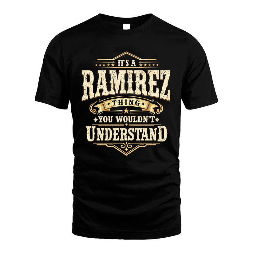 RAMIREZ HH-F009–Personalized Name Quote Apparel “It’s an NAME Thing You Wouldn’t Understand”