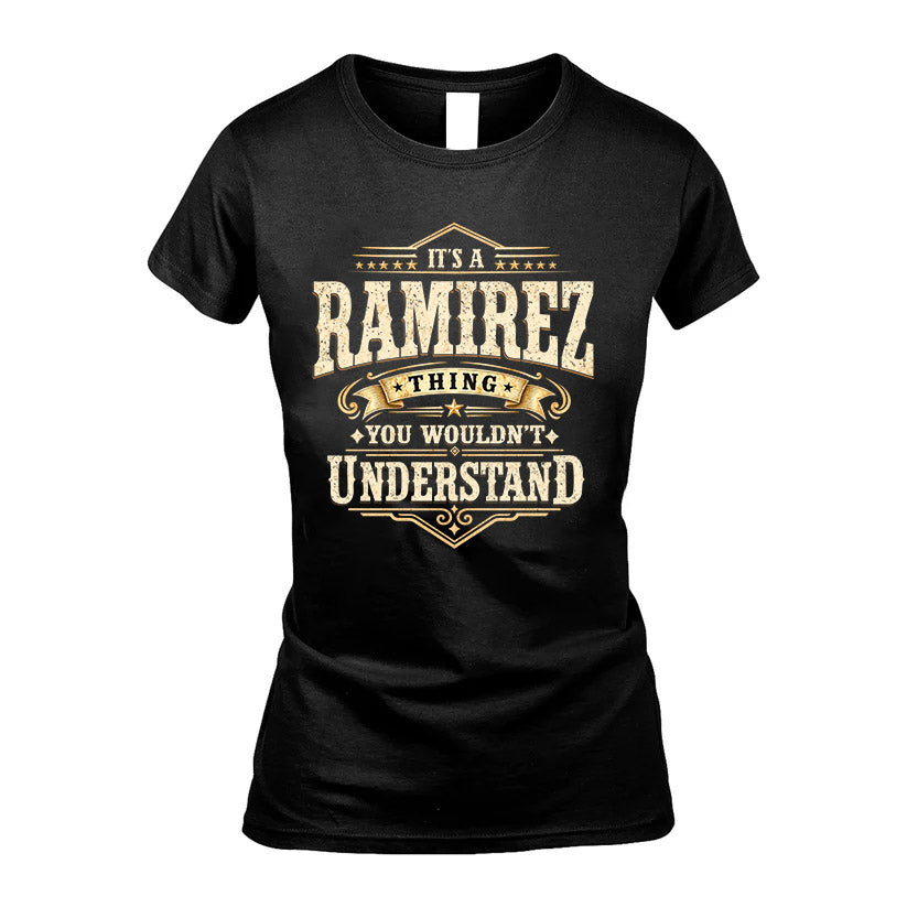RAMIREZ HH-F009–Personalized Name Quote Apparel “It’s an NAME Thing You Wouldn’t Understand”