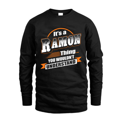 RAMON HH88-K2-107–Personalized Name Quote Apparel “It’s a/an NAME Thing You Wouldn’t Understand”