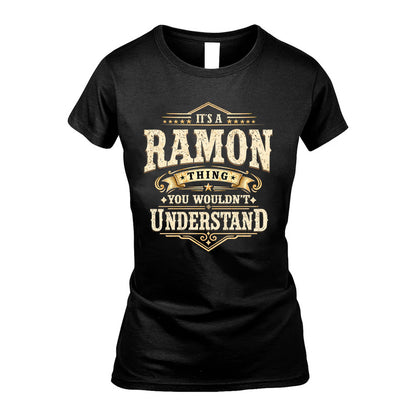 RAMON HH-F009–Personalized Name Quote Apparel “It’s an NAME Thing You Wouldn’t Understand”