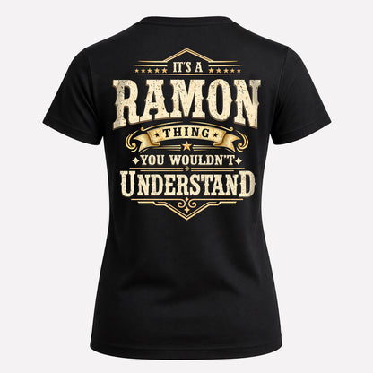 RAMON HH-F003–Personalized Name Quote Apparel “It’s an NAME Thing You Wouldn’t Understand”