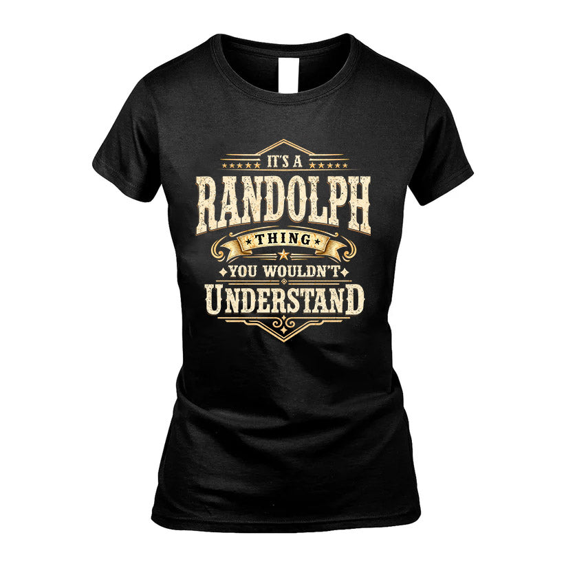 RANDOLPH HH-F009–Personalized Name Quote Apparel “It’s an NAME Thing You Wouldn’t Understand”