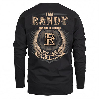 RANDY 2K-101–Personalized Name Quote Apparel “I Am NAME May Not Be Perfect But I Am Limited Edition”