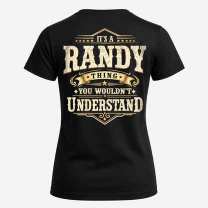 RANDY HH-F003–Personalized Name Quote Apparel “It’s an NAME Thing You Wouldn’t Understand”