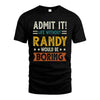 RANDY HH88-K2–Personalized Funny Quote Apparel “Life Without NAME Would Be Boring”