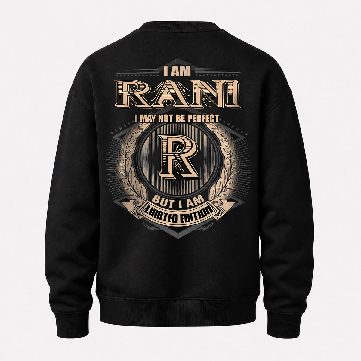 RANI 2K-101–Personalized Name Quote Apparel “I Am NAME May Not Be Perfect But I Am Limited Edition”