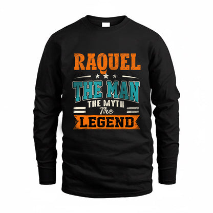 RAQUEL HH F007 The Man The Myth The Legend Personalized Shirt – Gift for Men