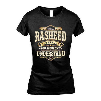 RASHEED HH-F009–Personalized Name Quote Apparel “It’s an NAME Thing You Wouldn’t Understand”