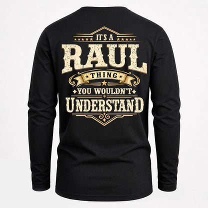 RAUL HH-F003–Personalized Name Quote Apparel “It’s an NAME Thing You Wouldn’t Understand”