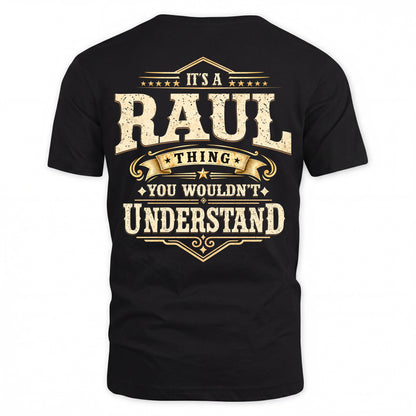 RAUL HH-F003–Personalized Name Quote Apparel “It’s an NAME Thing You Wouldn’t Understand”