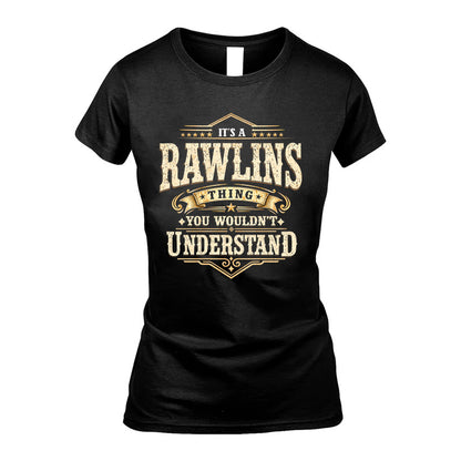 RAWLINS HH-F009–Personalized Name Quote Apparel “It’s an NAME Thing You Wouldn’t Understand”