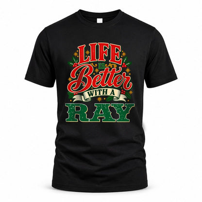 RAY HH-F011 Personalized Name Christmas Shirt – “Life Is Better With a Custom Name” Funny Christmas Gift, Custom Holiday Apparel
