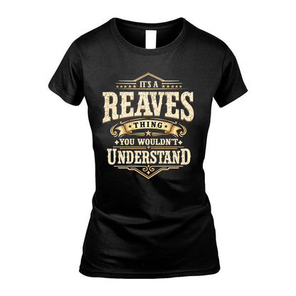 REAVES HH-F009–Personalized Name Quote Apparel “It’s an NAME Thing You Wouldn’t Understand”