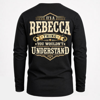 REBECCA HH-F003–Personalized Name Quote Apparel “It’s an NAME Thing You Wouldn’t Understand”