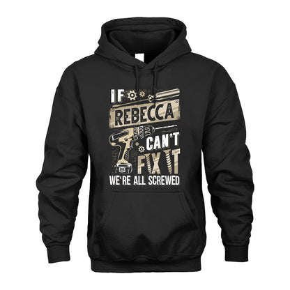 REBECCA HH-F001 Can’t Fix It, We’re All Screwed – Personalized Handyman T-Shirt