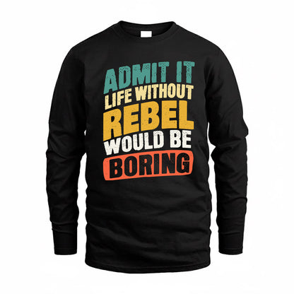 REBECCA TP88-K4-229–Personalized Funny Quote Apparel “Life Without NAME Would Be Boring”