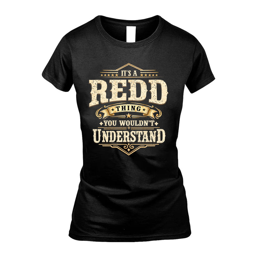 REDD HH-F009–Personalized Name Quote Apparel “It’s an NAME Thing You Wouldn’t Understand”