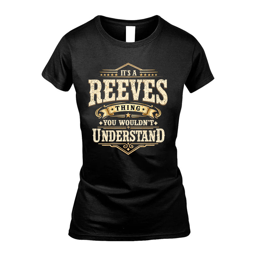 REEVES HH-F009–Personalized Name Quote Apparel “It’s an NAME Thing You Wouldn’t Understand”