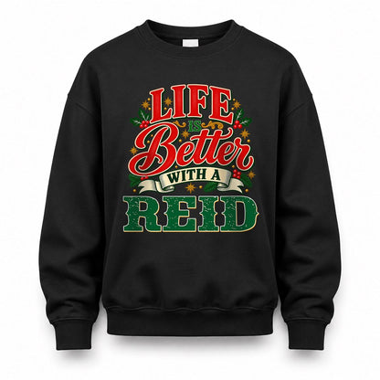 REID HH-F011 Personalized Name Christmas Shirt – “Life Is Better With a Custom Name” Funny Christmas Gift, Custom Holiday Apparel