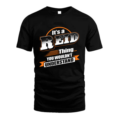 REID HH88-K2-107–Personalized Name Quote Apparel “It’s a/an NAME Thing You Wouldn’t Understand”