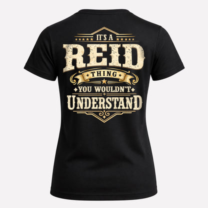 REID HH-F003–Personalized Name Quote Apparel “It’s an NAME Thing You Wouldn’t Understand”