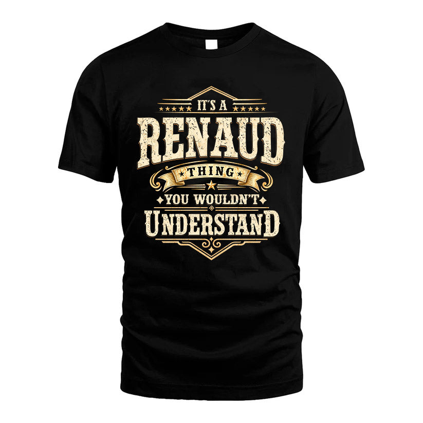 RENAUD HH-F009–Personalized Name Quote Apparel “It’s an NAME Thing You Wouldn’t Understand”