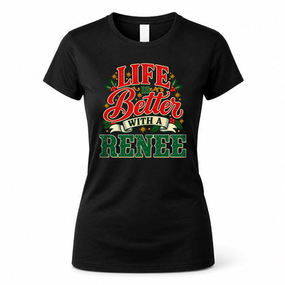 RENEE HH-F011 Personalized Name Christmas Shirt – “Life Is Better With a Custom Name” Funny Christmas Gift, Custom Holiday Apparel