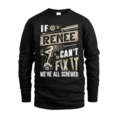 RENEE HH-F001 Can’t Fix It, We’re All Screwed – Personalized Handyman T-Shirt