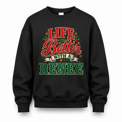 RENEE HH-F011 Personalized Name Christmas Shirt – “Life Is Better With a Custom Name” Funny Christmas Gift, Custom Holiday Apparel
