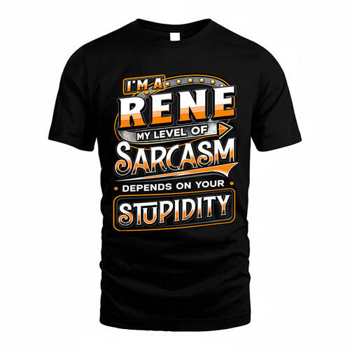 RENE TT88-K6-229 – Personalized Funny Sarcasm Apparel "My Level Of Sarcasm Depends On Your Stupidity"