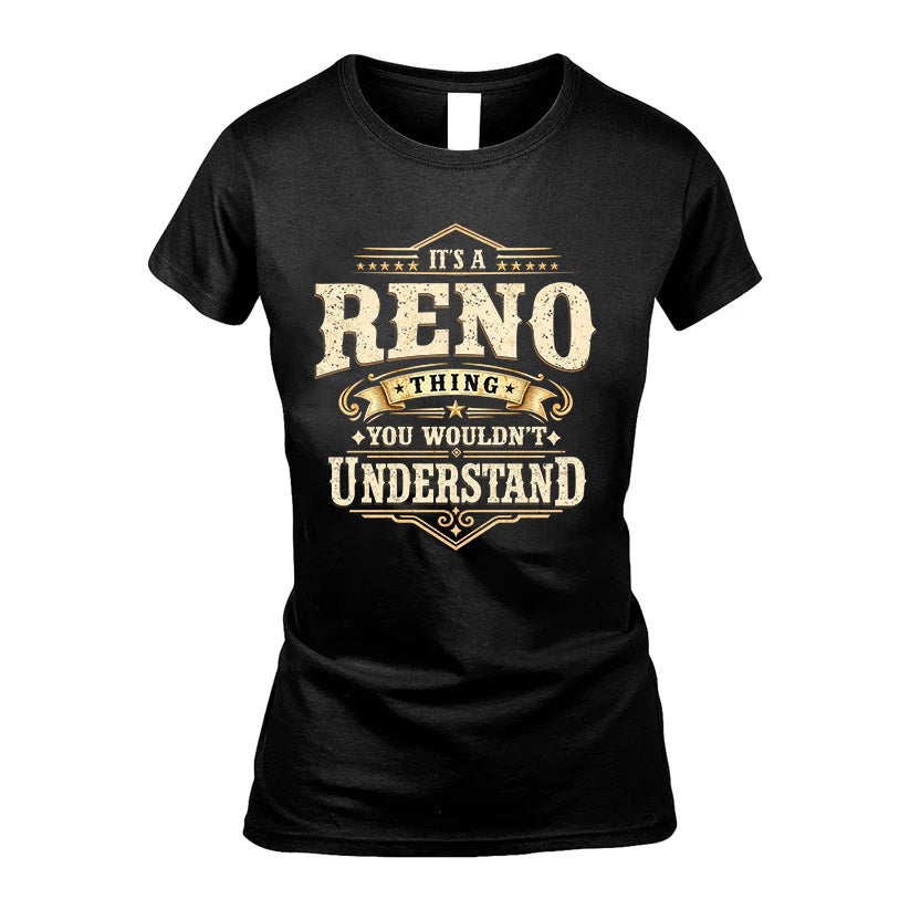 RENO HH-F009–Personalized Name Quote Apparel “It’s an NAME Thing You Wouldn’t Understand”