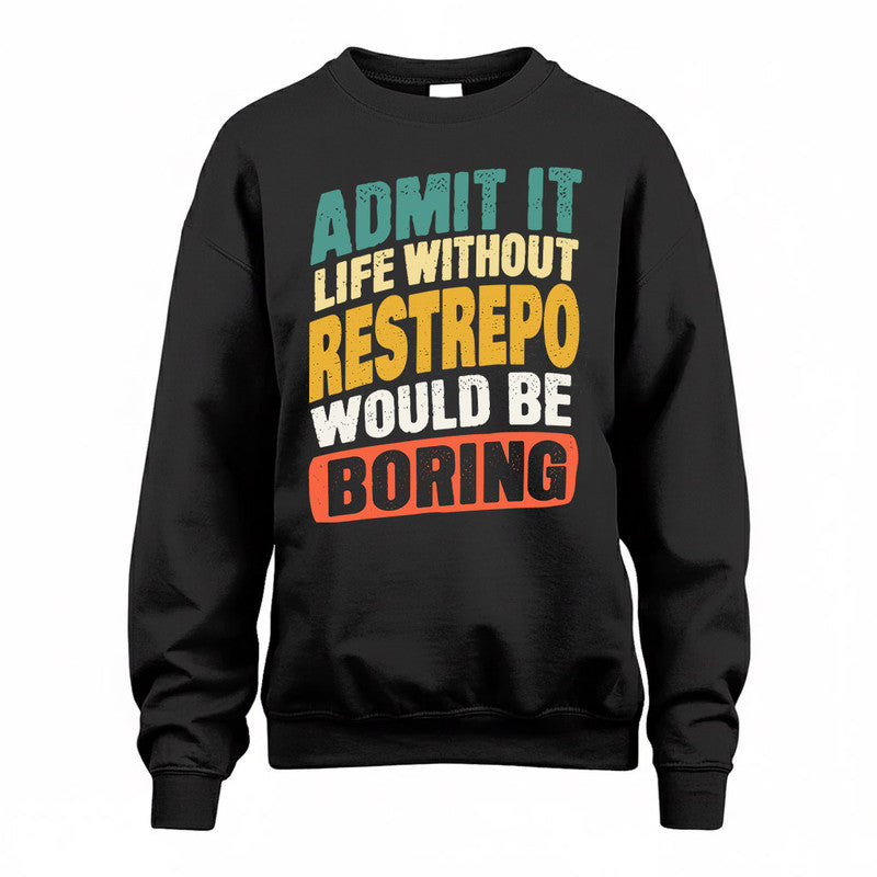 RENZ TP88-K4-229–Personalized Funny Quote Apparel “Life Without NAME Would Be Boring”