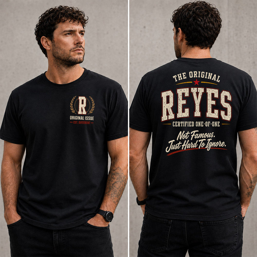 REYES W65-F6-168 – Personalized Original Issue Apparel “The Original NAME Certified One-of-One"