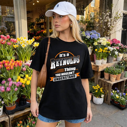 REYNOLDS HH88-K2-107–Personalized Name Quote Apparel “It’s a/an NAME Thing You Wouldn’t Understand”