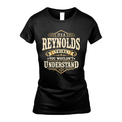 REYNOLDS HH-F009–Personalized Name Quote Apparel “It’s an NAME Thing You Wouldn’t Understand”