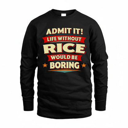 RICE HH88-K2-106–Personalized Funny Quote Apparel “Life Without NAME Would Be Boring”