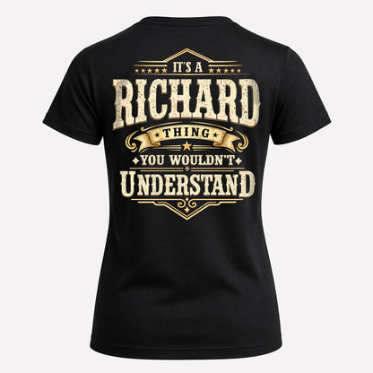 RICHARD HH-F003–Personalized Name Quote Apparel “It’s an NAME Thing You Wouldn’t Understand”