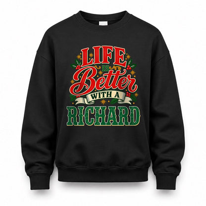 RICHARD HH-F011 Personalized Name Christmas Shirt – “Life Is Better With a Custom Name” Funny Christmas Gift, Custom Holiday Apparel