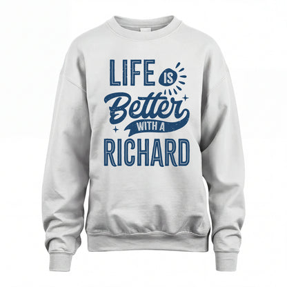 RICHARD HH88-K2–Personalized Name Quote T-Shirt Life Is Better With Unisex Gift