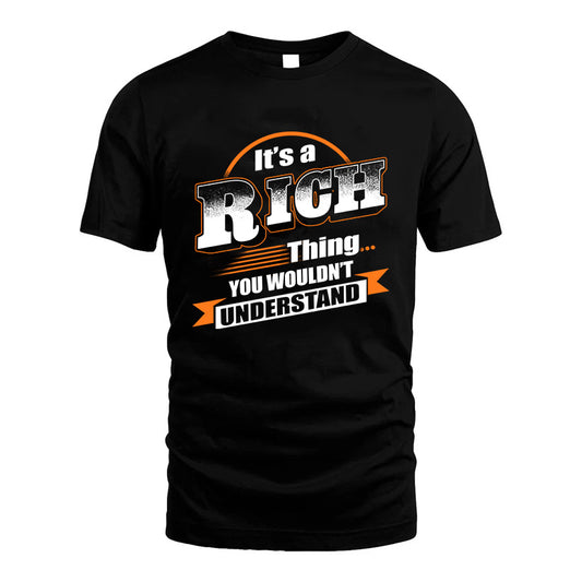 RICH HH88-K2-107–Personalized Name Quote Apparel “It’s a/an NAME Thing You Wouldn’t Understand”