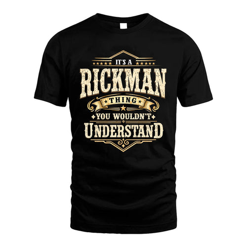 RICKMAN HH-F009–Personalized Name Quote Apparel “It’s an NAME Thing You Wouldn’t Understand”