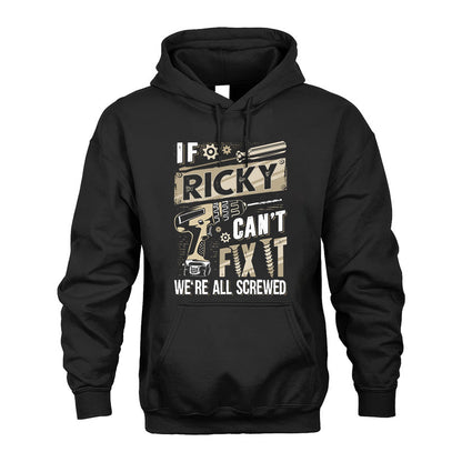 RICKY HH-F001 Can’t Fix It, We’re All Screwed – Personalized Handyman T-Shirt