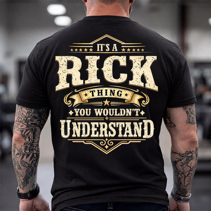 RICK HH-F003–Personalized Name Quote Apparel “It’s an NAME Thing You Wouldn’t Understand”