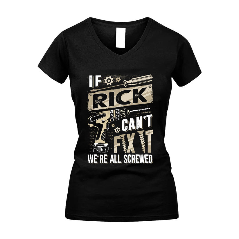 RICK HH-F001 Can’t Fix It, We’re All Screwed – Personalized Handyman T-Shirt