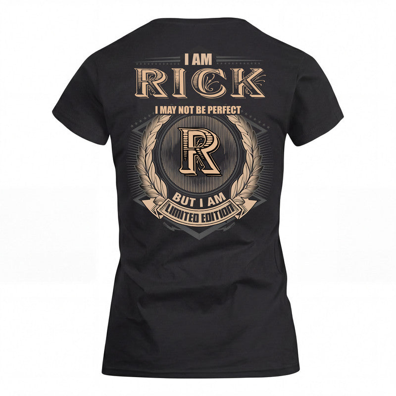 RICK 2K-101–Personalized Name Quote Apparel “I Am NAME May Not Be Perfect But I Am Limited Edition”