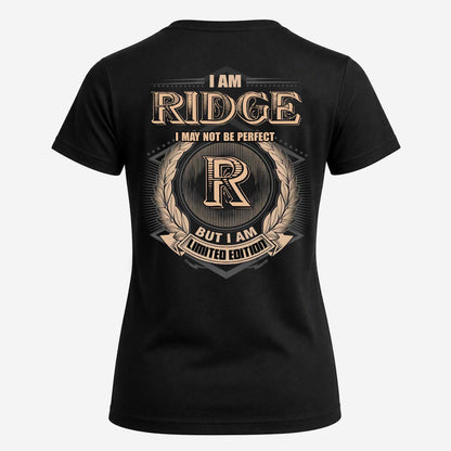 RIDGE 2K-101–Personalized Name Quote Apparel “I Am NAME May Not Be Perfect But I Am Limited Edition”