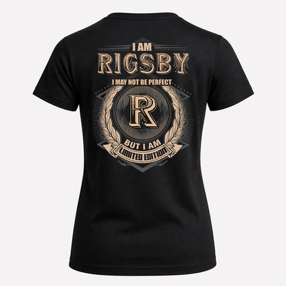 RIGSBY 2K-101–Personalized Name Quote Apparel “I Am NAME May Not Be Perfect But I Am Limited Edition”