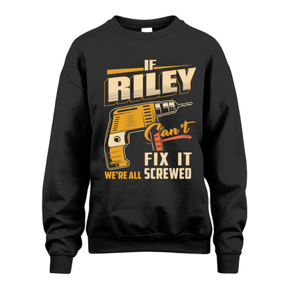 If RILEY Can’t Fix It, We’re All Screwed – Personalized Handyman T-Shirt