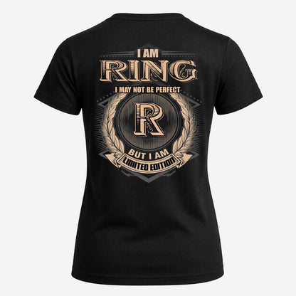 RING 2K-101–Personalized Name Quote Apparel “I Am NAME May Not Be Perfect But I Am Limited Edition”
