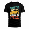 RITA TP88-K4-229–Personalized Funny Quote Apparel “Life Without NAME Would Be Boring”
